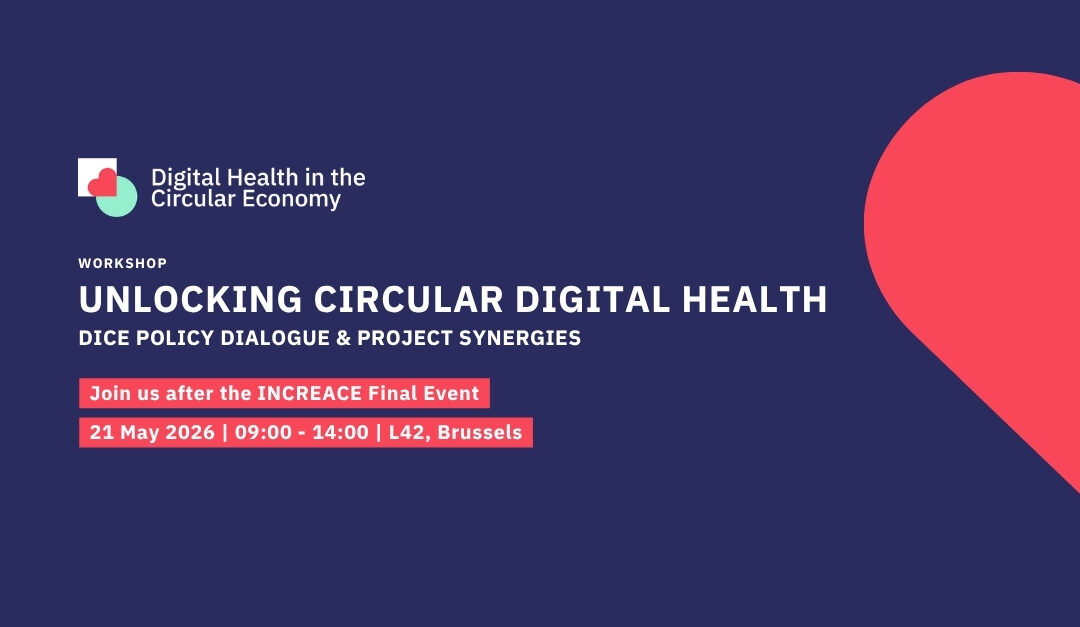 WORKSHOP: Unlocking Circular Digital Health – DiCE Policy Dialogue & Project Synergies
